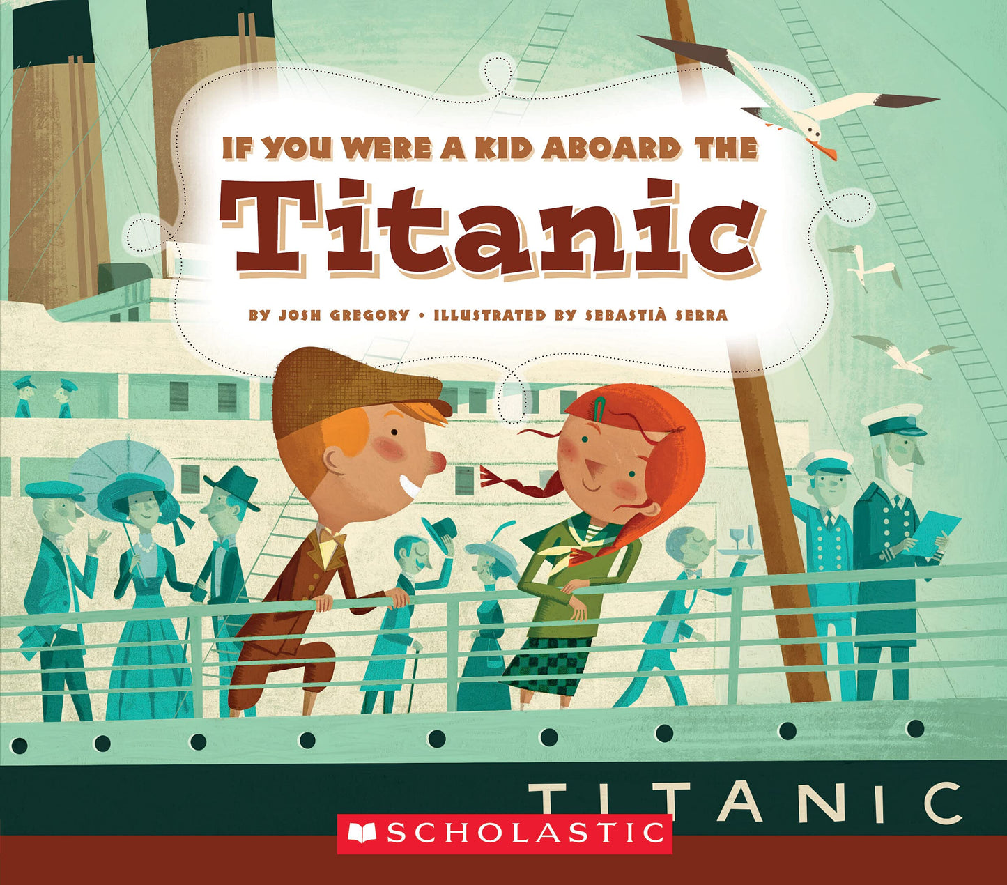 If You Were a Kid Aboard the Titanic (If You Were a Kid) by