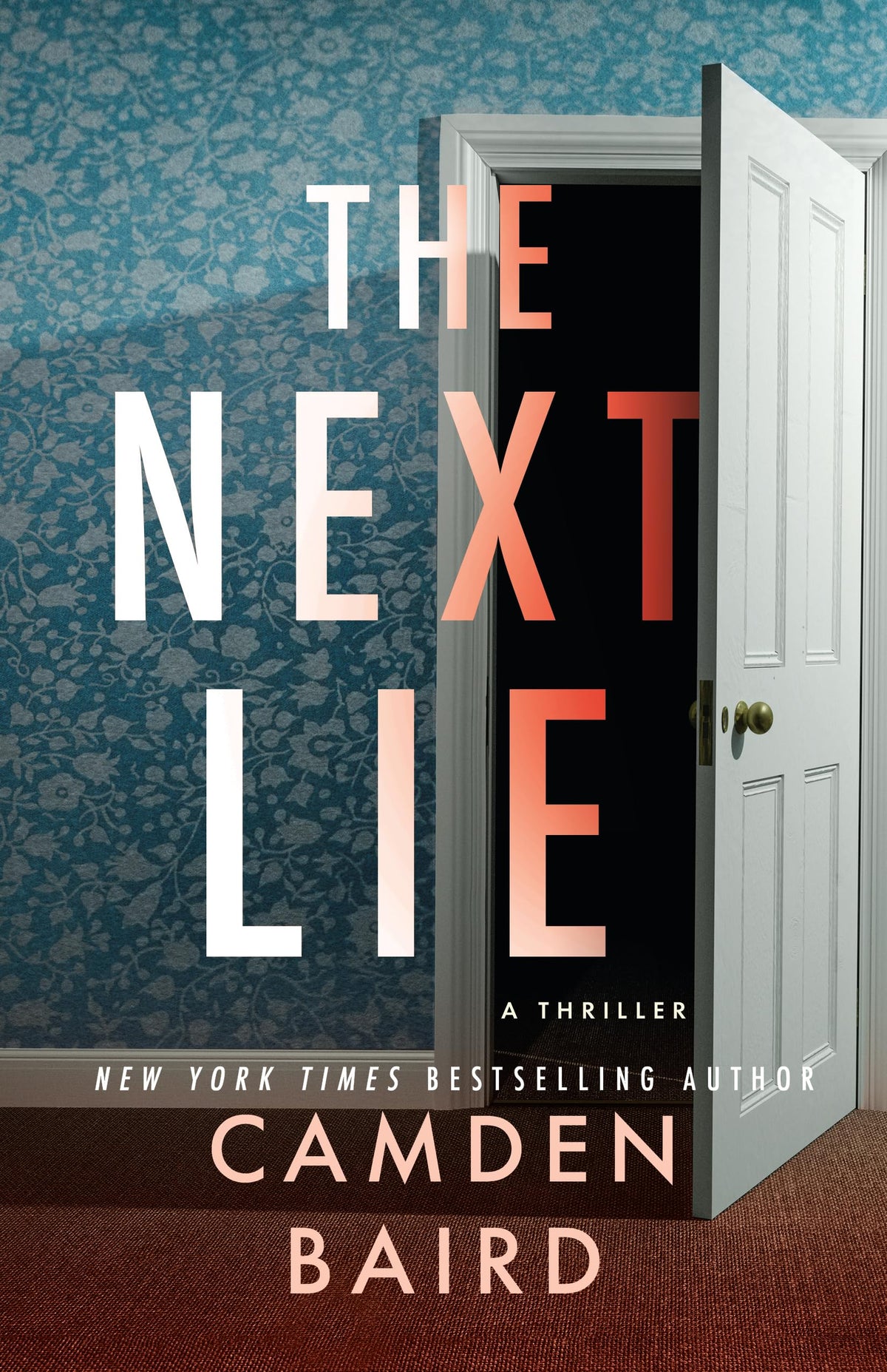The Next Lie: A Thriller (The Secrets of Chapel Roads)