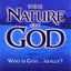 Nature Of God: Who is God...Really?