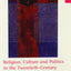 Religion, Culture, and Politics in the Twentieth-Century United States (Columbia Series on Religion and Politics)
