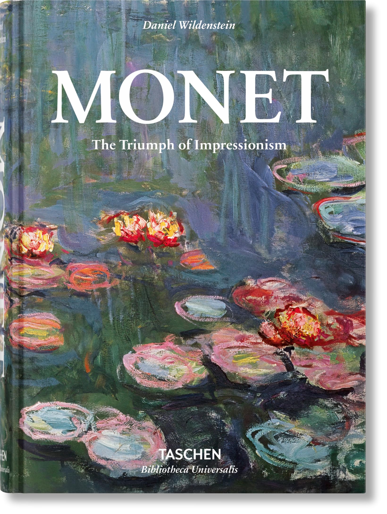 Monet. The Triumph of Impressionism (Bibliotheca Universalis)
