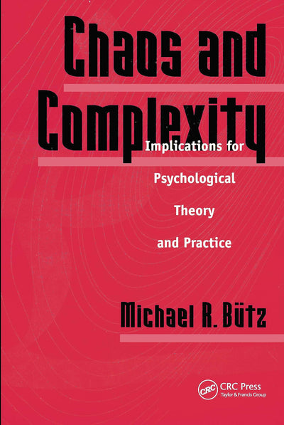 Chaos And Complexity: Implications For Psychological Theory And Practice