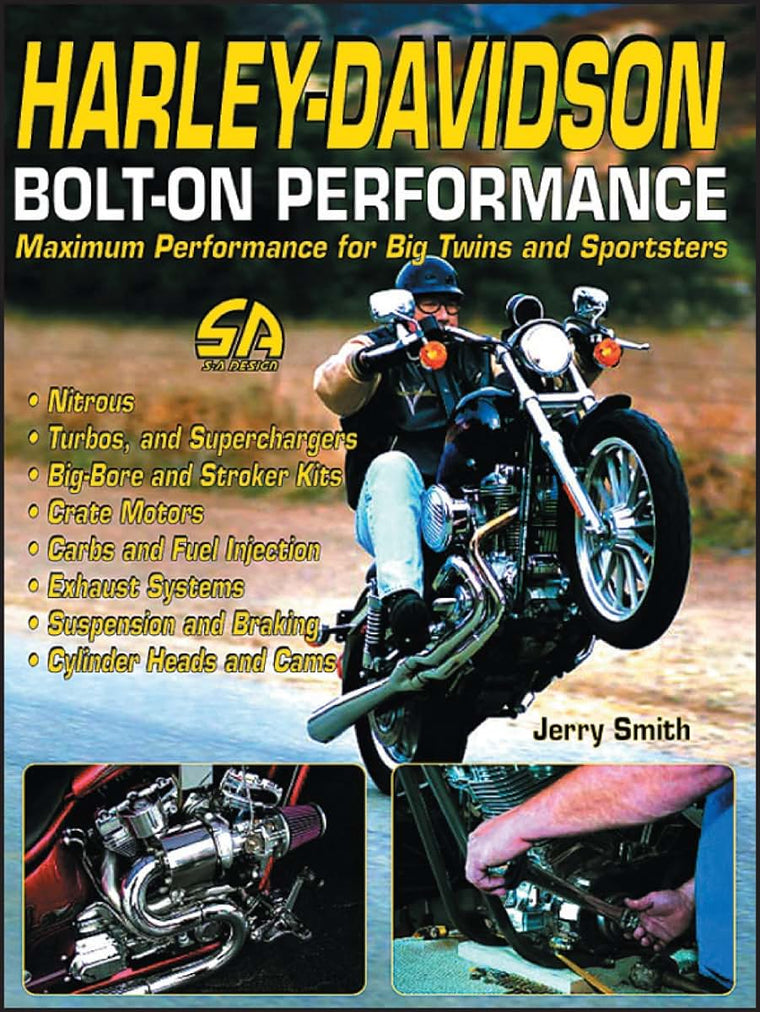 Harley-Davidson Bolt-on Performance: Maximum Performance For Big Twins And Sportsters