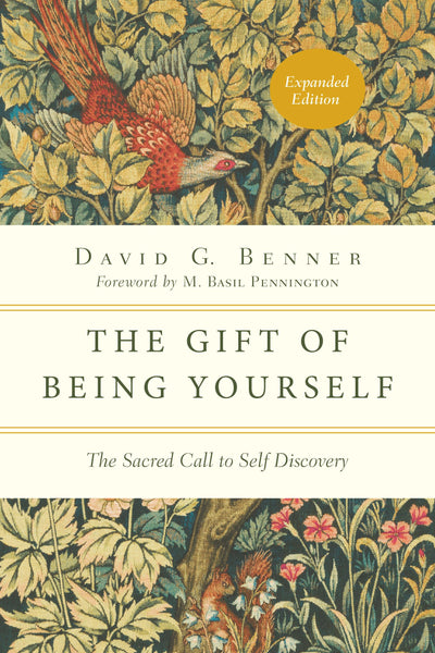 The Gift of Being Yourself: The Sacred Call to Self-Discovery (The Spiritual Journey)