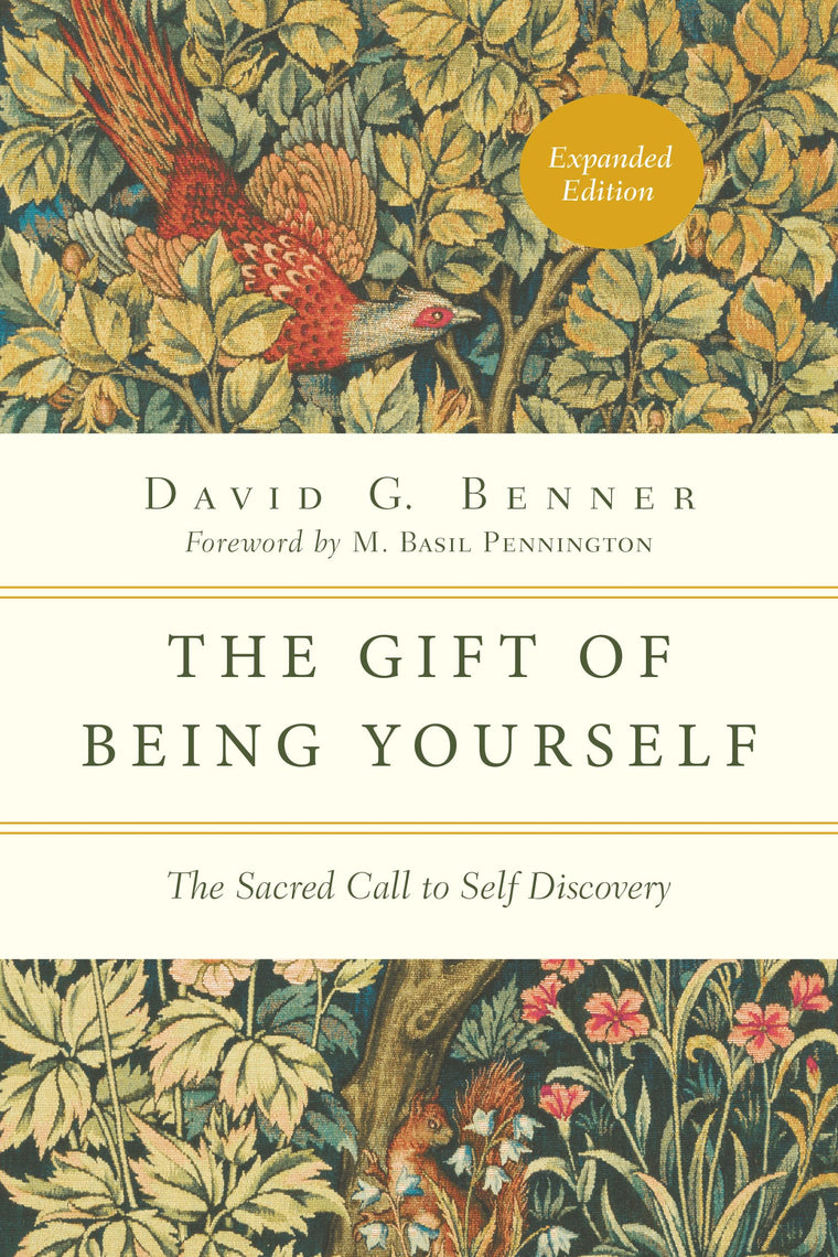 The Gift of Being Yourself: The Sacred Call to Self-Discovery (The Spiritual Journey)