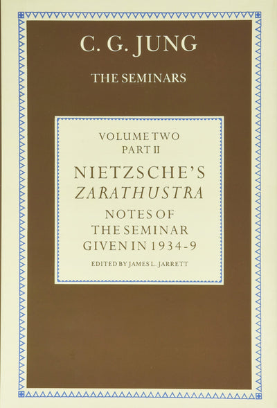 Nietzsche's Zarathustra: Notes of the Seminar given in 1934-1939 by C.G. Jung