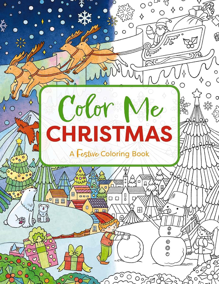 Color Me Christmas: A Festive Adult Coloring Book (Color Me Coloring Books)