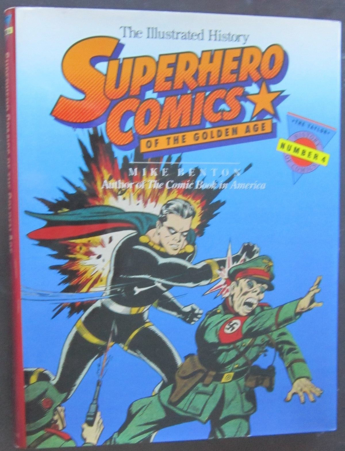 Superhero Comics of the Golden Age: The Illustrated History (Taylor History of Comics, Vol 4)