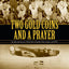 Two Gold Coins and a Prayer: The Epic Journey of a World War II Bomber Pilot, Evader, and POW