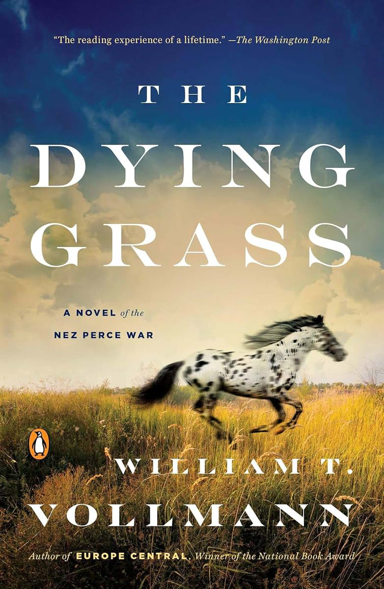 The Dying Grass: A Novel of the Nez Perce War (Seven Dreams: