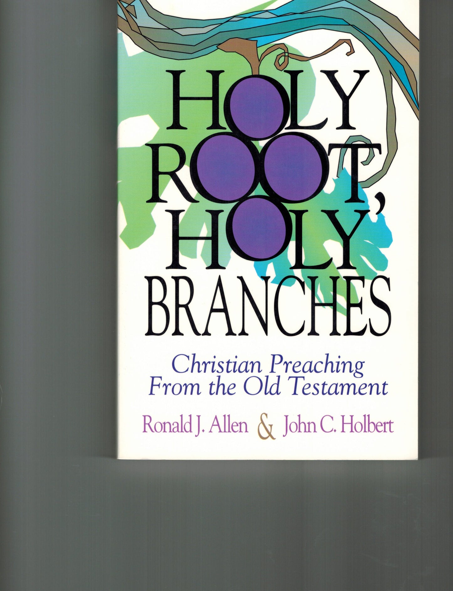 Holy Root Holy Branches Christian Preaching Old Testament
