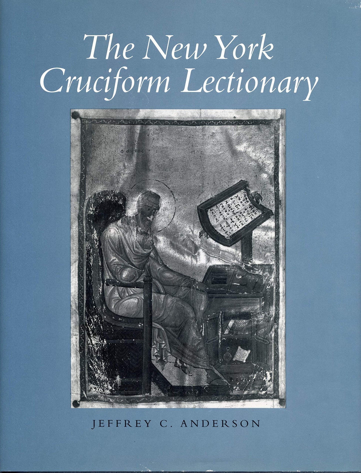 The New York Cruciform Lectionary (College Art Association Monograph)