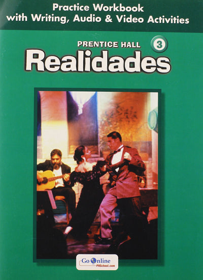 Realidades: Level 3 Practice Workbook with Writing, Audio & Video Activities (Spanish Edition)