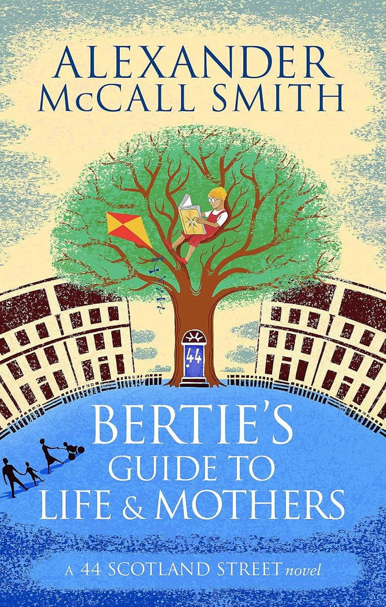 Bertie's Guide to Life and Mothers (44 Scotland Street): 44 Scotland Street 09