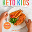 The Keto Kids Cookbook: Low-Carb, High-Fat Meals Your Whole