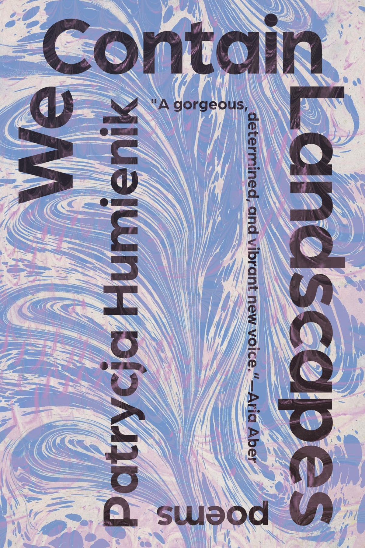 We Contain Landscapes: Poems