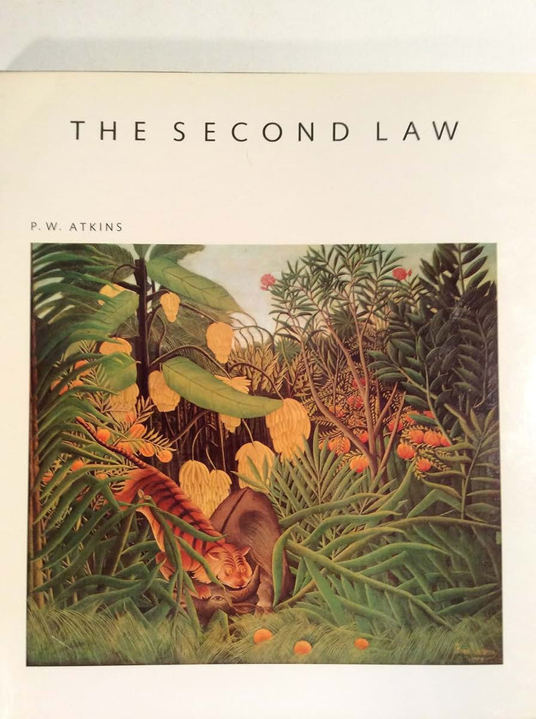 The Second Law (Scientific American Library) by P. W. Atkins