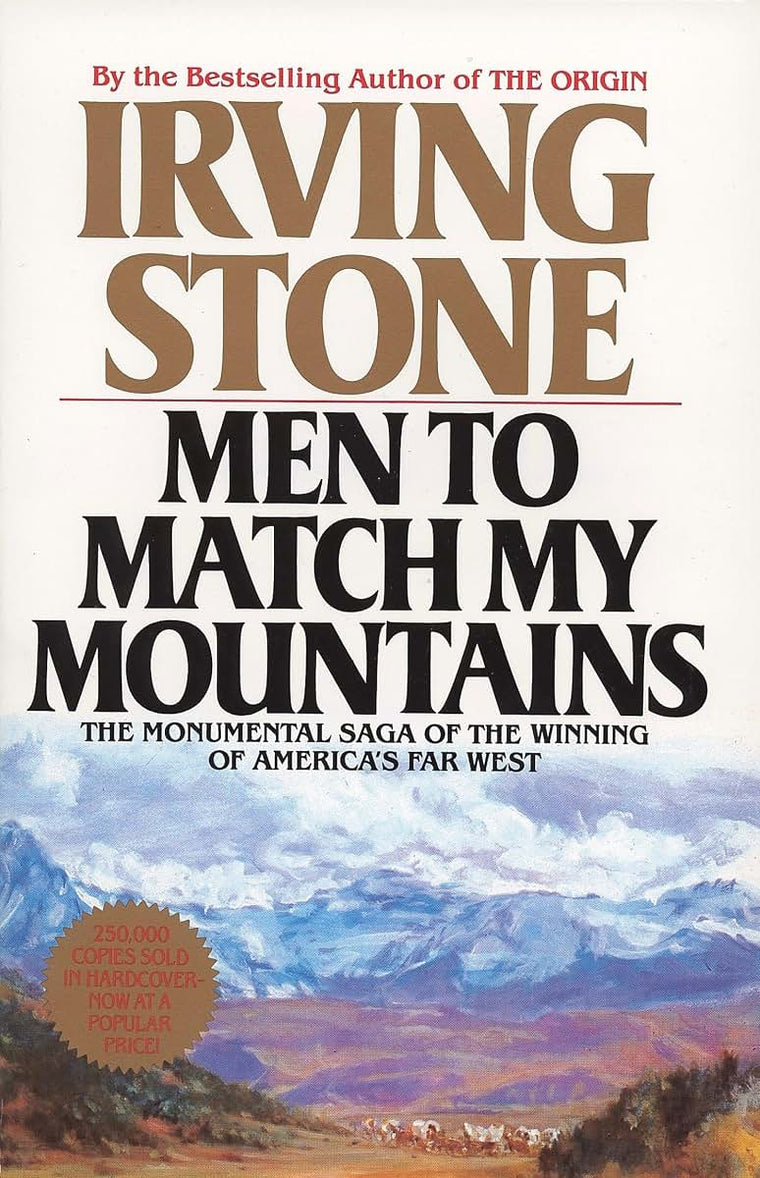 Men to Match My Mountains: The Monumental Saga of the Winnin