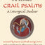 The Revised Grail Psalms: A Liturgical Psalter/G7882
