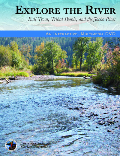 Explore the River: Bull Trout, Tribal People, and the Jocko River