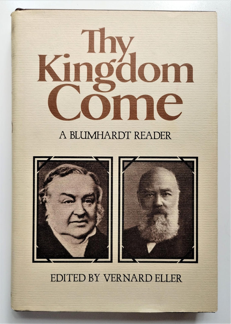 Thy Kingdom Come: A Blumhardt Reader