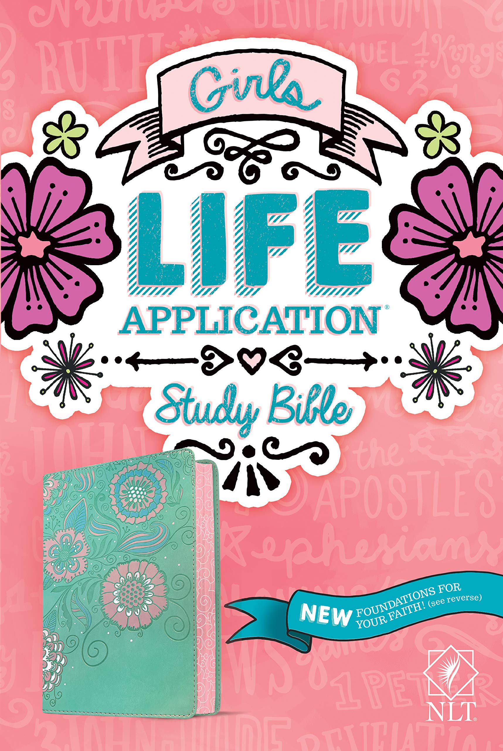 NLT Girls Life Application Study Bible (LeatherLike, Seafoam Teal/Pink Flowers)