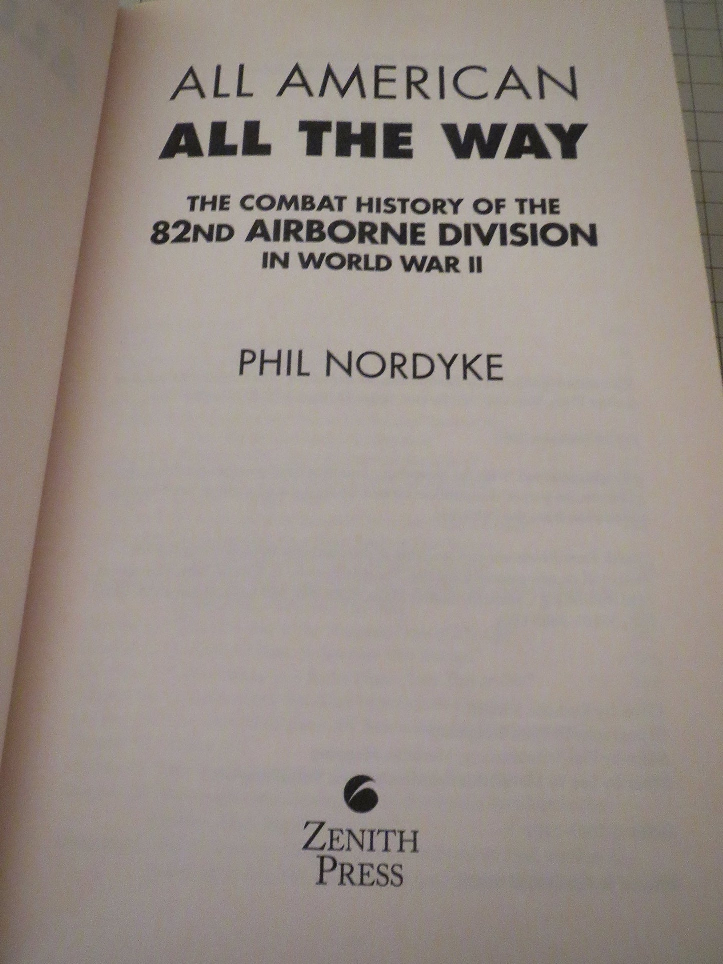 All American All The Way: The Combat History Of The 82nd Air