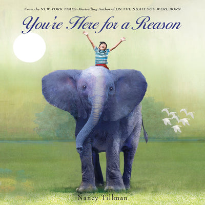 You're Here for a Reason by Tillman, Nancy