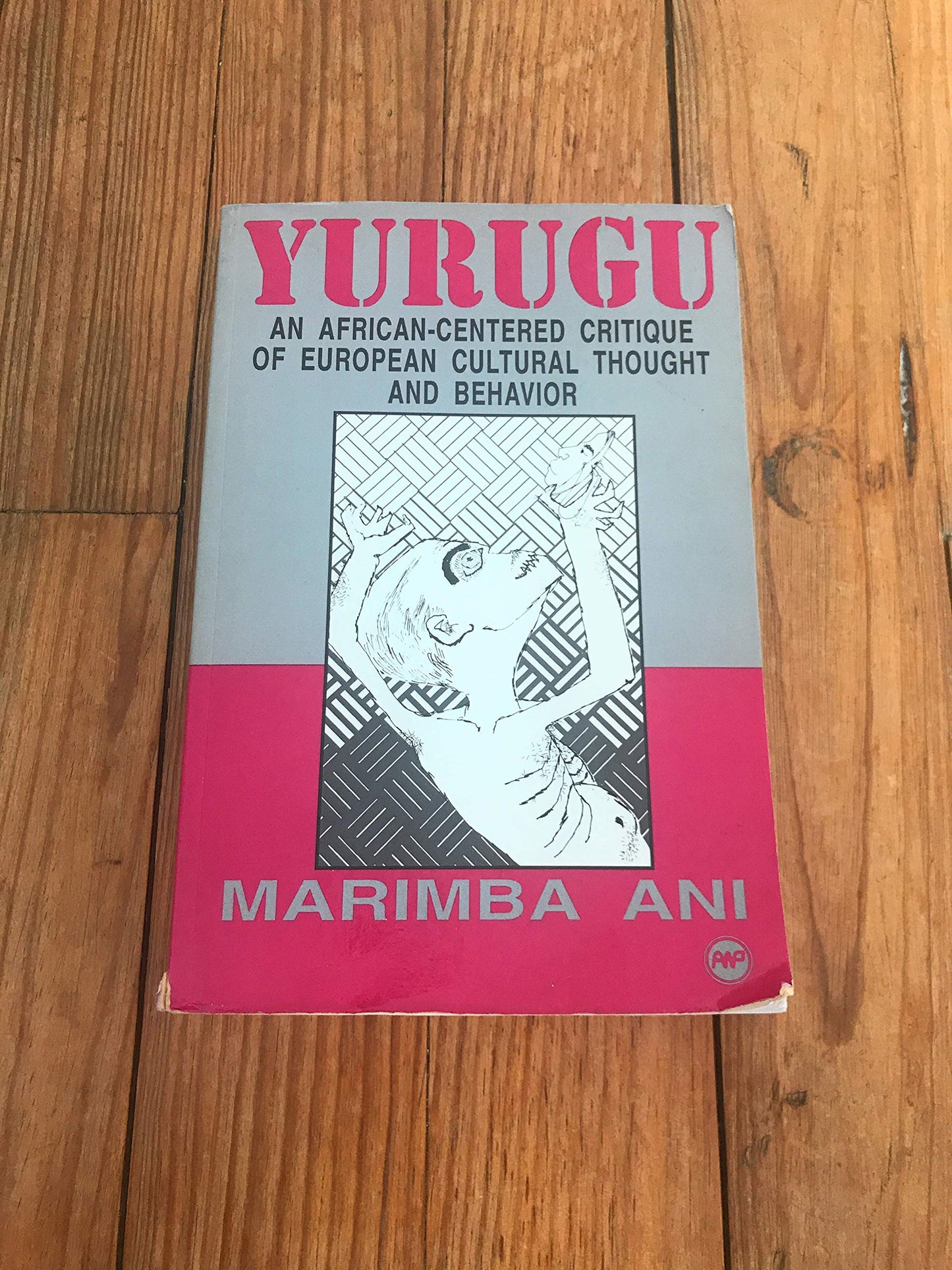 Yurugu: An African-Centered Critique of European Cultural Th