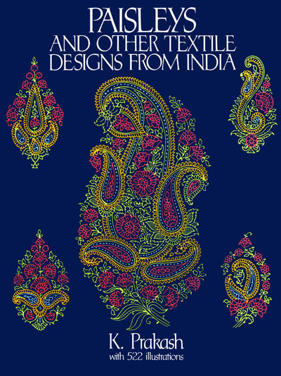 Paisleys and Other Textile Designs from India (Dover Pictorial Archive)