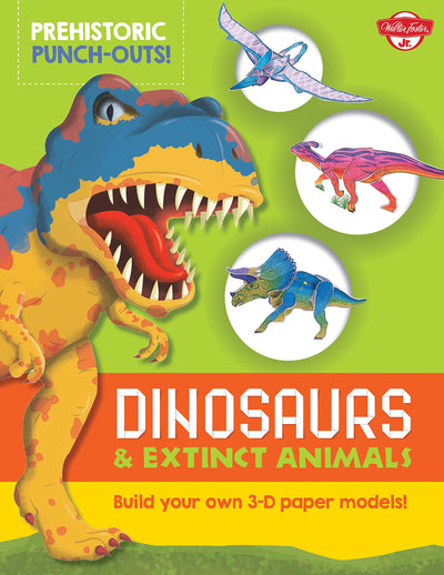 Prehistoric Punch-Outs: Dinosaurs & Extinct Animals: Build your own 3-D paper models! (Paper Press Out)