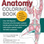 Complete Anatomy Coloring Book: Newly Revised and Updated Edition (IMM Lifestyle Books) Over 150 Diagrams, Illustrates All of the Body's Systems, Details Points of Origin and Insertion