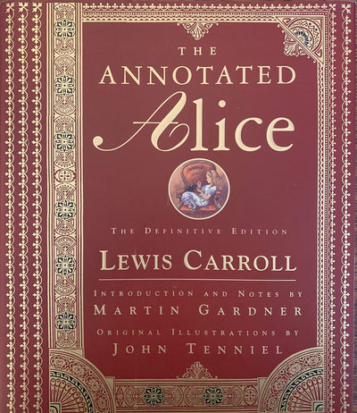 The Annotated Alice: The Definitive Edition by Lewis Carroll