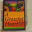 A Grateful Heart: Daily Blessings for the Evening Meal from Buddha to the Beatles (Prayers, Poems, Gratitude, Affirmations,Thanks)