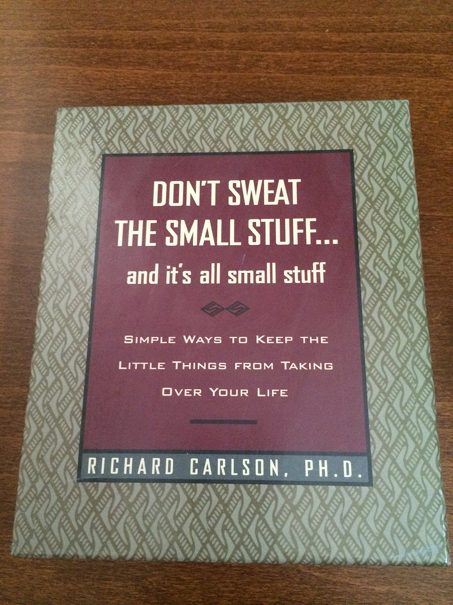 Dont Sweat the Small Stuff and Its All Small Stuff: Simple Ways to Keep the Little Things from Taking Over Your Life, Gift Edition