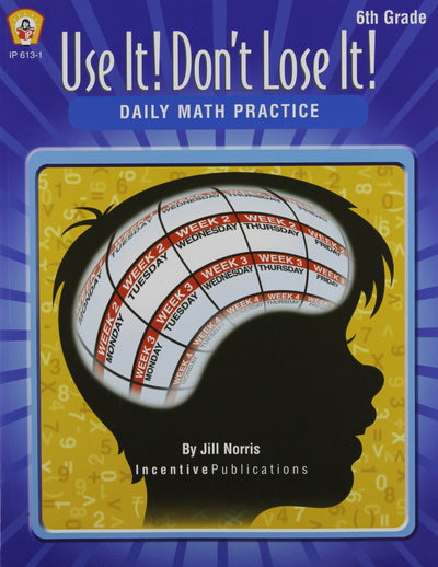 Daily Math Practice 6th Grade: Use It! Don't Lose It!