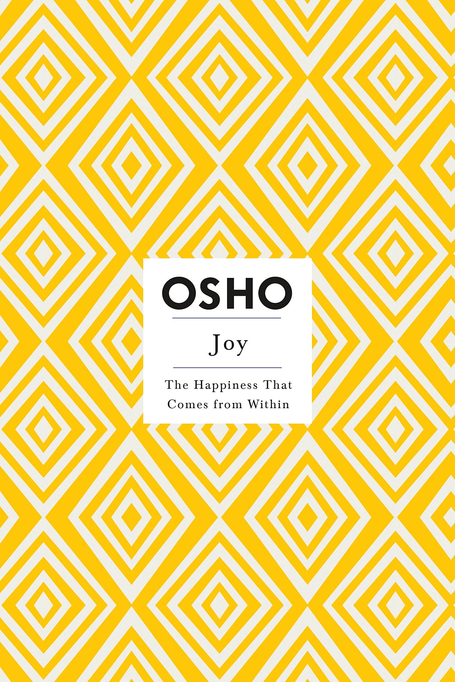Joy: The Happiness That Comes from Within (Osho Insights for a New Way of Living)