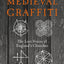 Medieval Graffiti: The Lost Voices of England's Churches