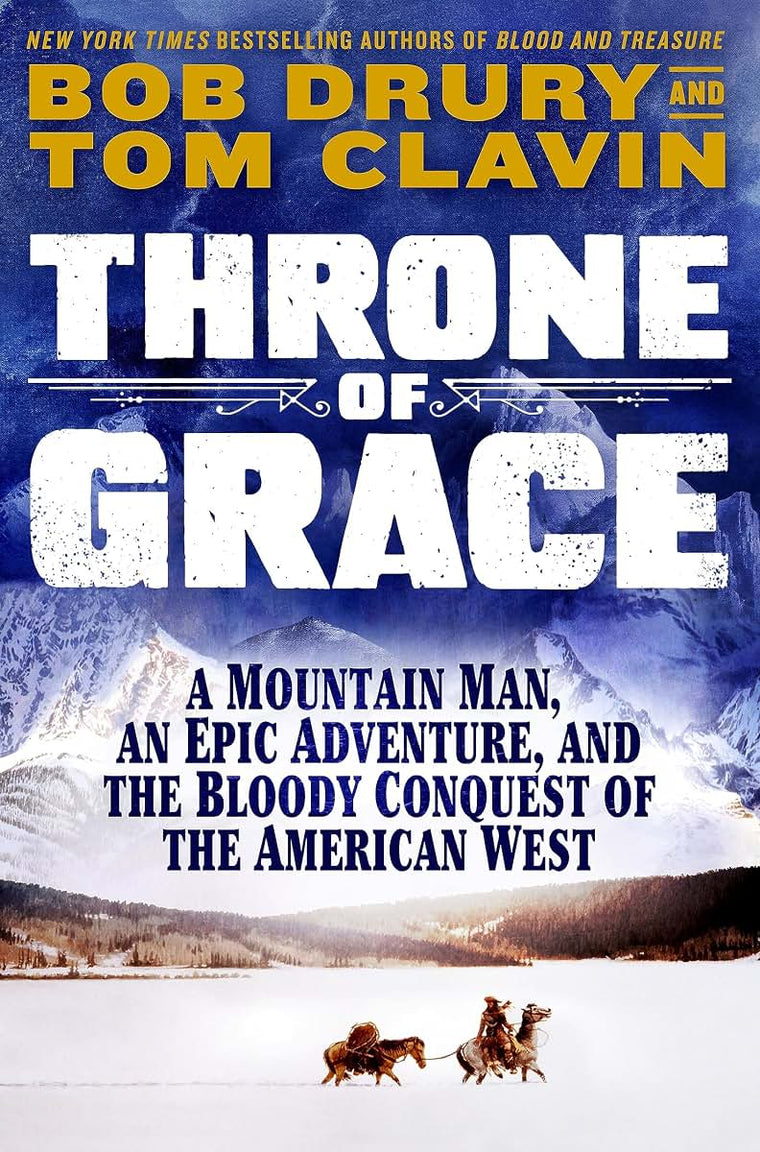 Throne of Grace: A Mountain Man, an Epic Adventure, and the