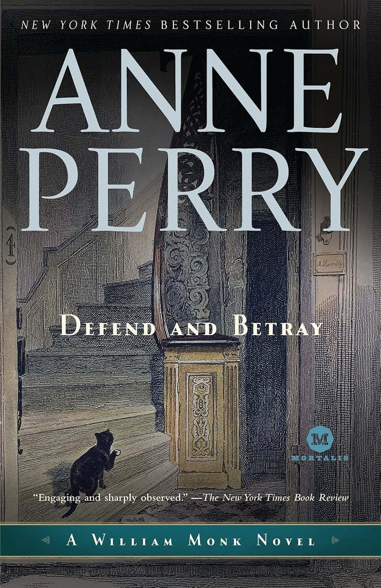 Defend and Betray: A William Monk Novel