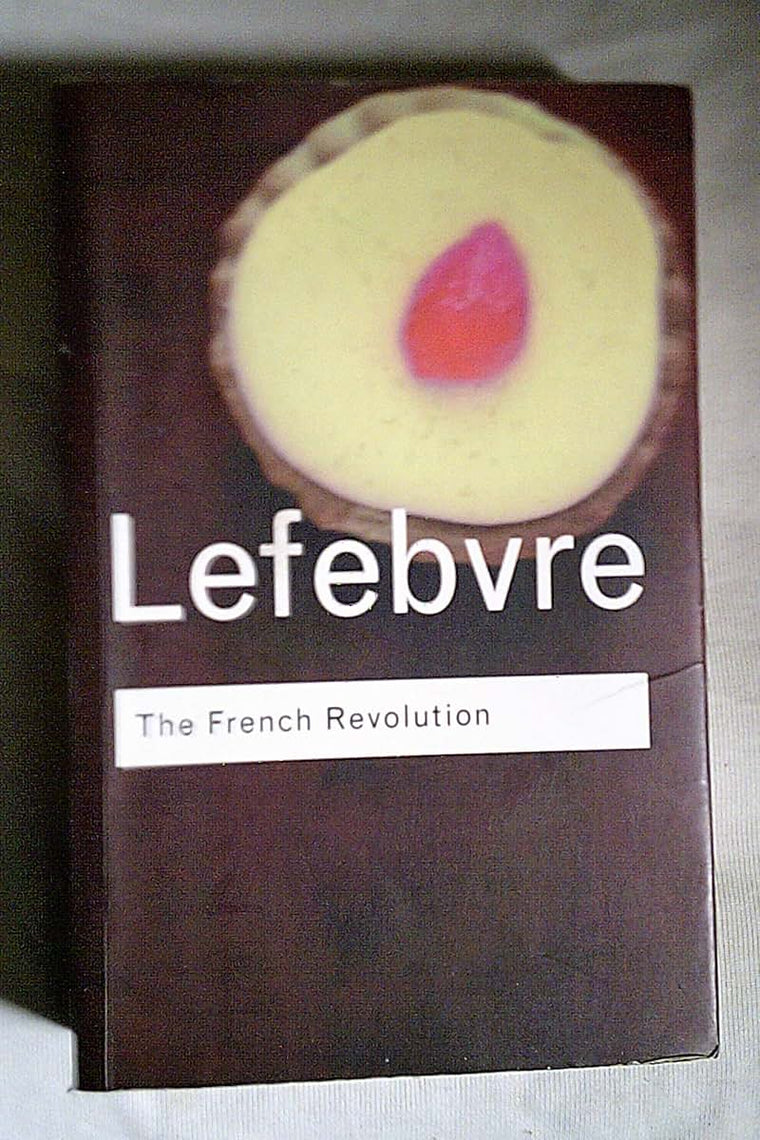 The French Revolution: From its Origins to 1793 (Routledge Classics)