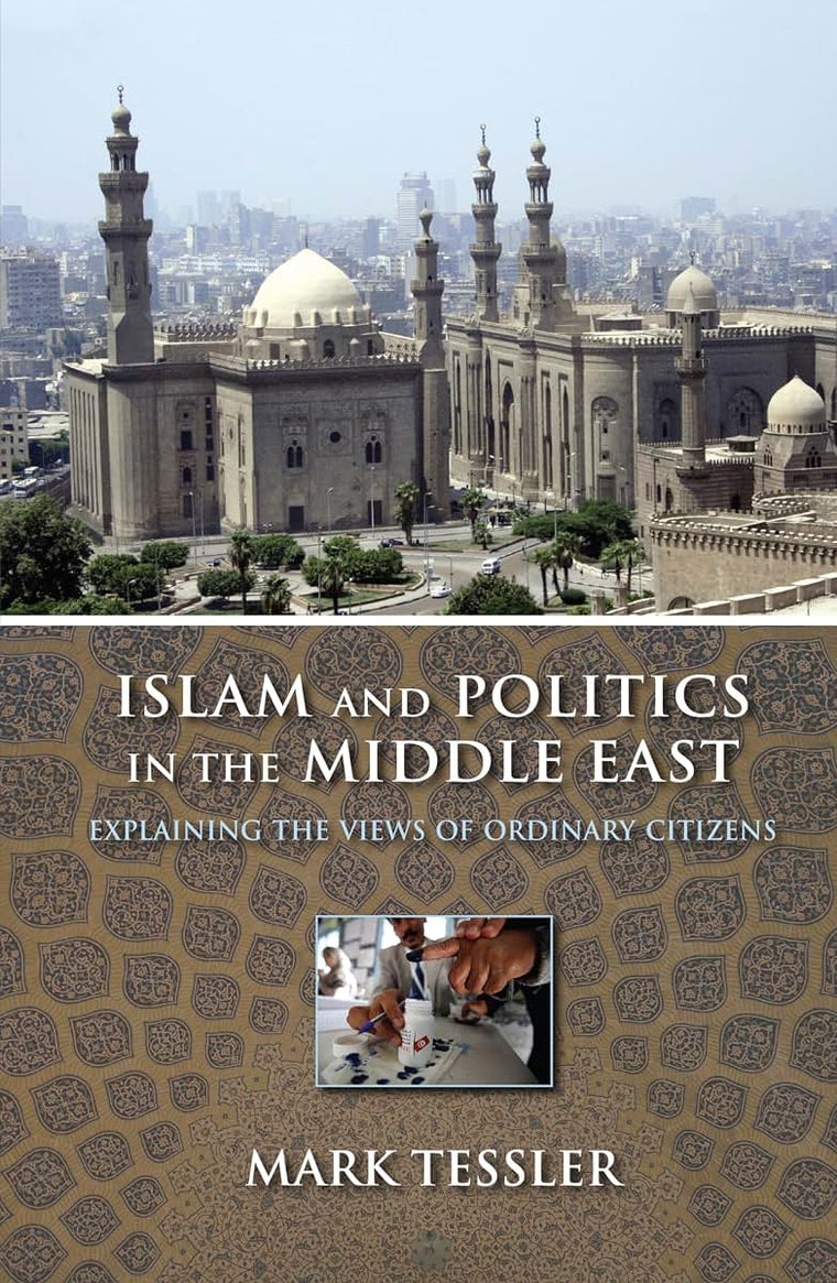 Islam and Politics in the Middle East: Explaining the Views of Ordinary Citizens (Middle East Studies)