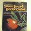 The Encyclopedia of Natural Insect and Disease Control: The Most Comprehensive Guide to Protecting Plants, Vegetables, Fruit, Flowers, Trees and Law