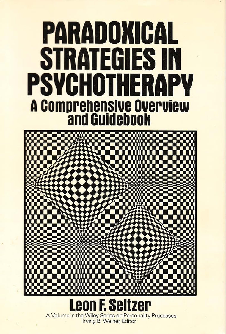 Paradoxical Strategies in Psychotherapy: A Comprehensive Ove