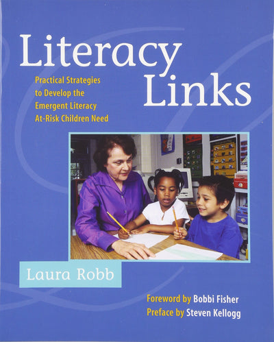 Literacy Links: Practical Strategies to Develop the Emergent Literacy At-Risk Children Need