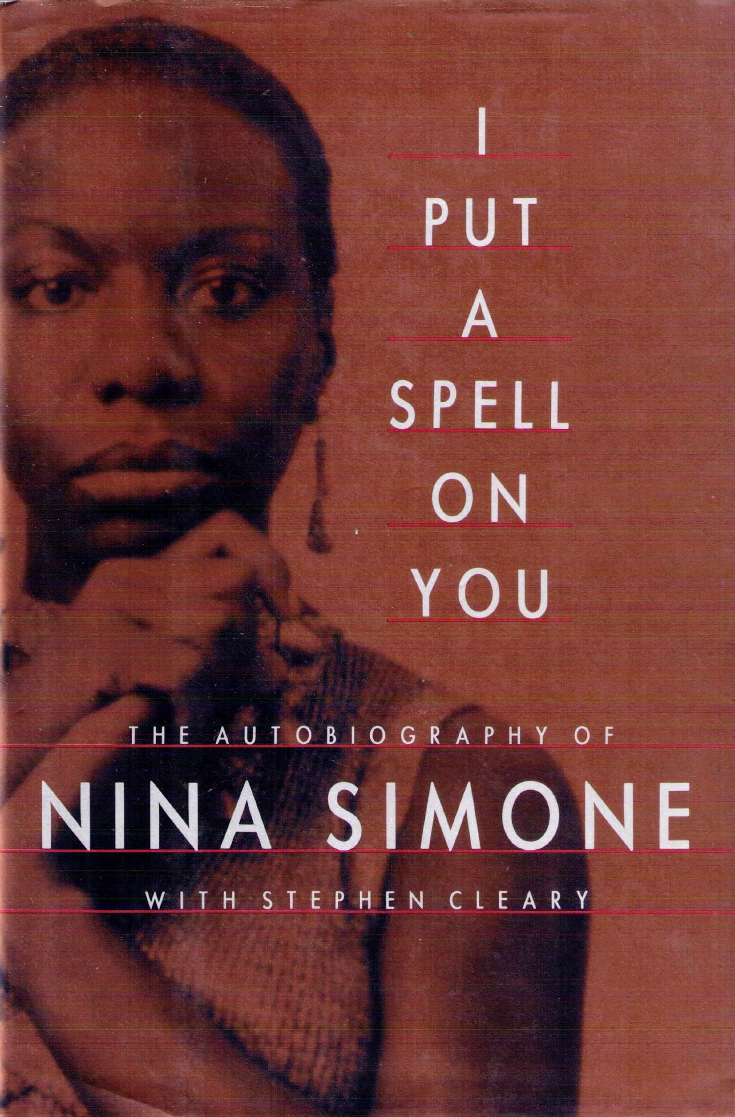 I Put a Spell on You: The Autobiography of Nina Simone by Si