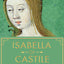 Isabella of Castile: Europe's First Great Queen