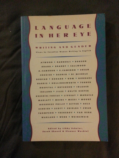 Language in Her Eye: Views on Writing and Gender by Canadian Women Writing in English