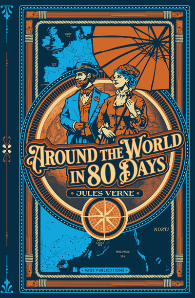 Around the World in Eighty Days (Deluxe Hardcover Edition): A Timeless Adventure Classic by Jules Verne