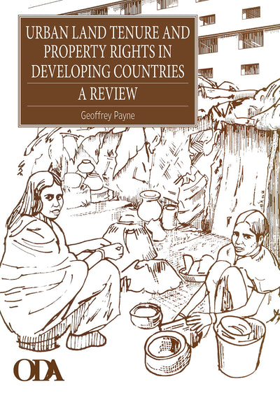 Urban Land Tenure and Property Rights in Developing Countries: A review